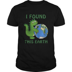Dinosaur I Found This Earth Shirt